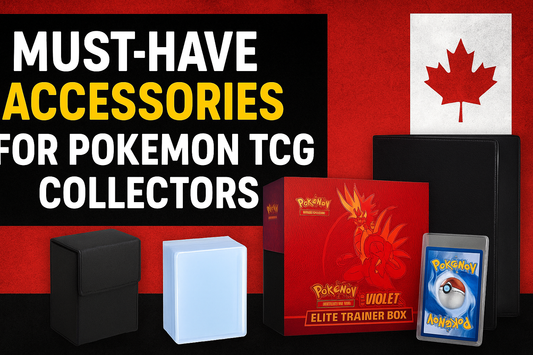 Must-Have Accessories for Pokémon TCG Collectors (Canada Edition)